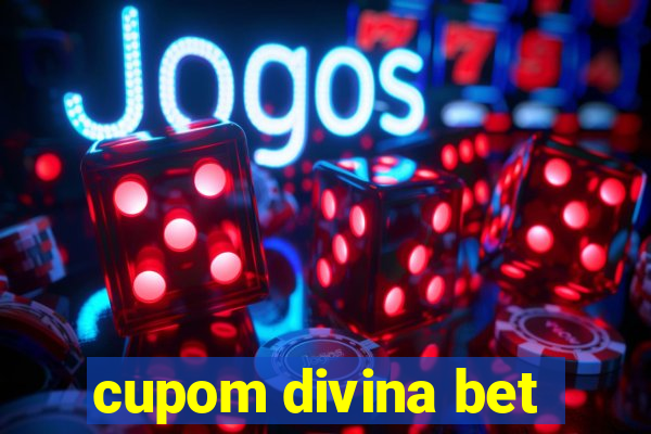 cupom divina bet